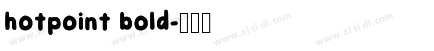 hotpoint bold字体转换